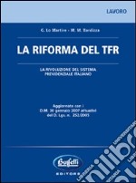 La riforma del TFR. La rivoluzione del sistema previdenziale italiano libro