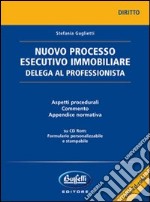 Nuovo processo esecutivo immobiliare. Delega al professionista. Con CD-ROM libro