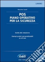 POS. Piano operativo per la sicurezza. Con CD-ROM libro