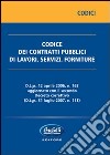 Codice dei contratti pubblici di lavori, servizi, forniture. Con CD-ROM libro