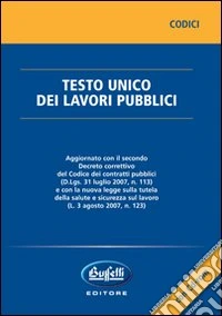 Testo unico dei lavori pubblici. Con CD-ROM libro