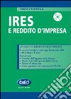 IRES e reddito d'impresa. Con CD-ROM libro