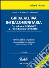 Guida all'IVA intracomunitaria. Con CD-ROM libro