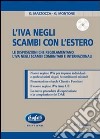 L'IVA negli scambi con l'estero. Con CD-ROM libro