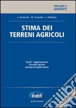 Stima dei terreni agricoli. Con CD-ROM libro