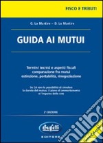 Guida ai mutui. Con CD-ROM libro