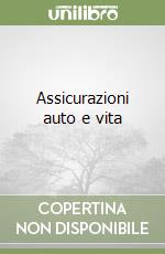 Assicurazioni auto e vita libro