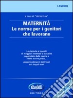 Maternità. Le norme per i genitori che lavorano. Con CD-ROM libro