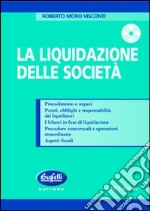 La liquidazione delle società. Con CD-ROM libro