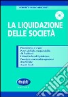 La liquidazione delle società. Con CD-ROM libro