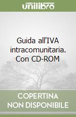 Guida all'IVA intracomunitaria. Con CD-ROM