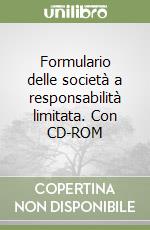 Formulario delle società a responsabilità limitata. Con CD-ROM libro