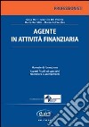 Agente in attività finanziaria libro