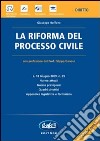 La riforma del processo civile. Con CD-ROM libro