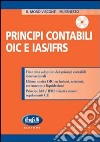 Principi contabili OIC e IAS/IFRS. Con CD-ROM libro