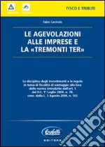 Le agevolazioni alle imprese e la «Tremonti ter» libro