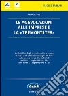 Le agevolazioni alle imprese e la «Tremonti ter» libro