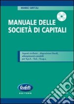 Manuale delle società di capitali. Con CD-ROM libro