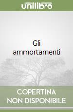 Gli ammortamenti libro