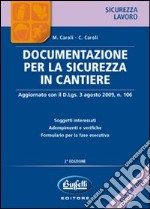 Documentazione per la sicurezza in cantiere. Con CD-ROM