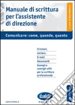 Manuale di scrittura per l'assistente di direzione libro