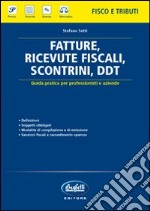 Fatture, ricevute fiscali, scontrini, DDT libro