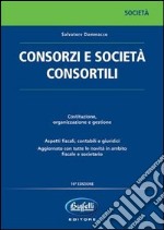 I consorzi e le società consortili libro