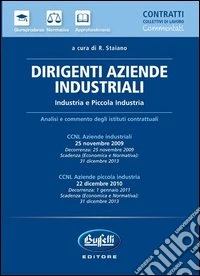 Dirigenti aziende industriali. CCNL commentato libro