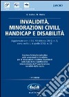 Invalidità, minorazioni civili, handicap e disabilità. Con CD-ROM libro