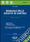 Manuale delle società di capitali. Con CD-ROM libro