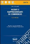 Agenti e rappresentanti di commercio. Corso pratico libro