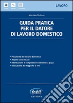 Guida pratica per il datore di lavoro domestico libro