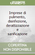 Imprese di pulimento, disinfezione, derattizzazione e sanificazione libro