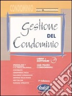 Gestione del condominio. Easy & professional. Con CD-ROM libro