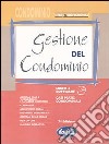 Gestione del condominio. Easy & professional. Con CD-ROM libro