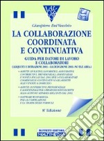 La collaborazione coordinata e continuativa. Con floppy disk libro