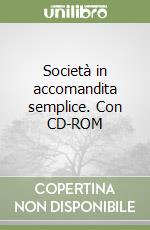 Società in accomandita semplice. Con CD-ROM libro