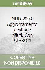 MUD 2003. Aggiornamento gestione rifiuti. Con CD-ROM libro