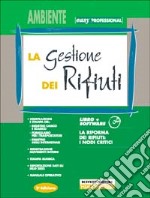 La gestione dei rifiuti. Con CD-ROM libro