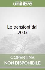 Le pensioni dal 2003 libro