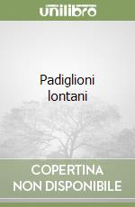 Padiglioni lontani libro