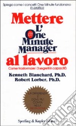 Mettere l'one minute manager al lavoro libro