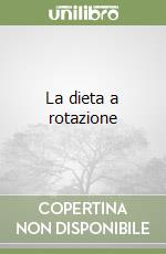 La dieta a rotazione