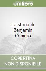 La storia di Benjamin Coniglio libro