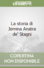 La storia di Jemina Anatra de' Stagni libro