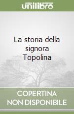 La storia della signora Topolina libro