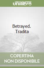 Betrayed. Tradita libro
