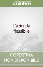 L'azienda flessibile libro