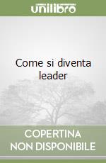 Come si diventa leader