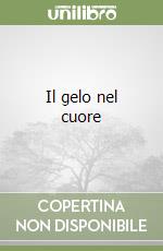 Il gelo nel cuore libro